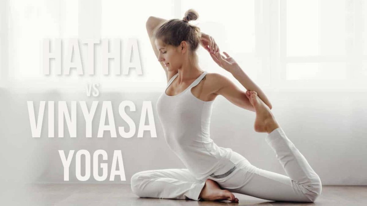 Hatha o Vinyasa Yoga, cual es el mejor para ti